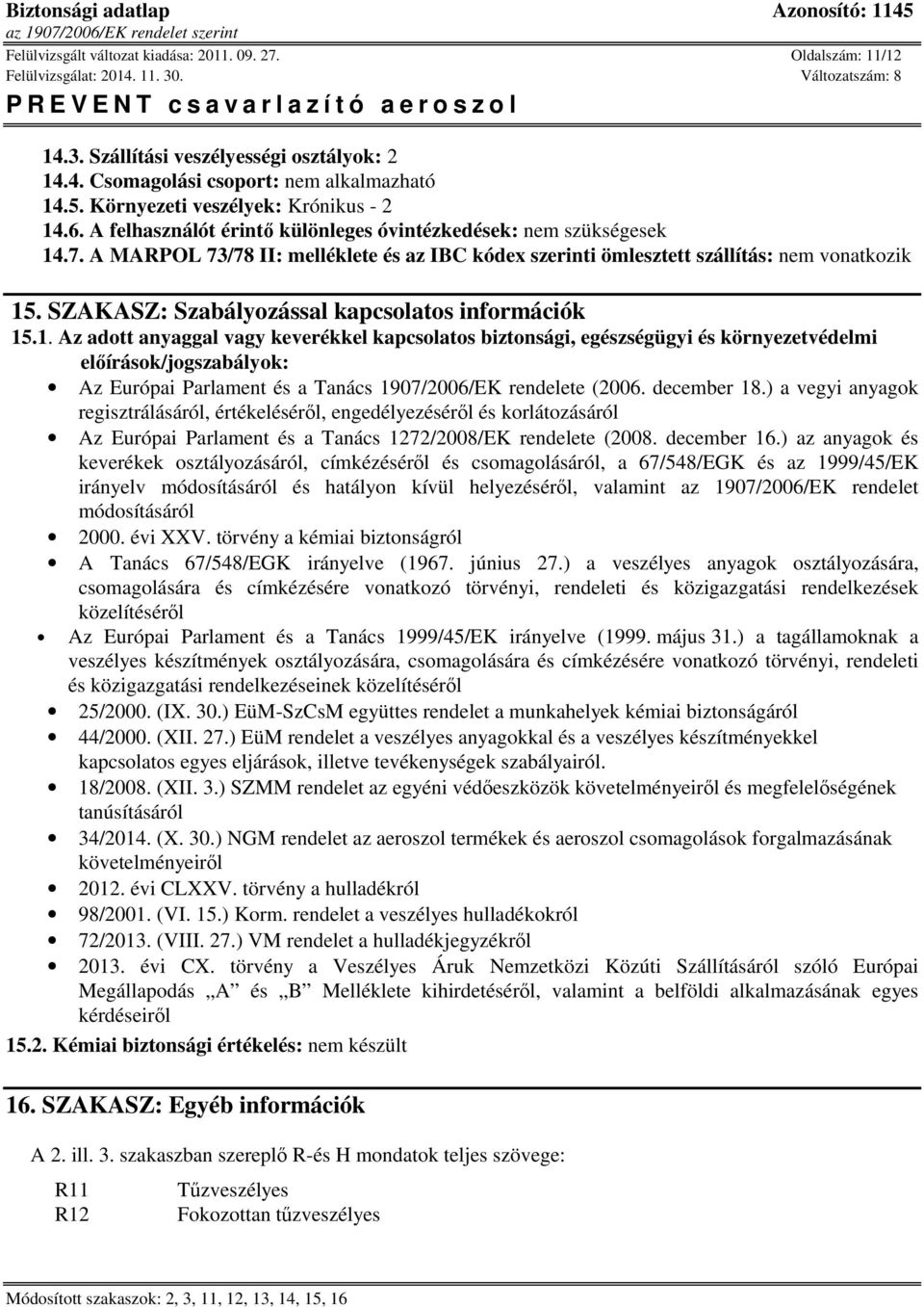 SZAKASZ: Szabályozással kapcsolatos információk 15