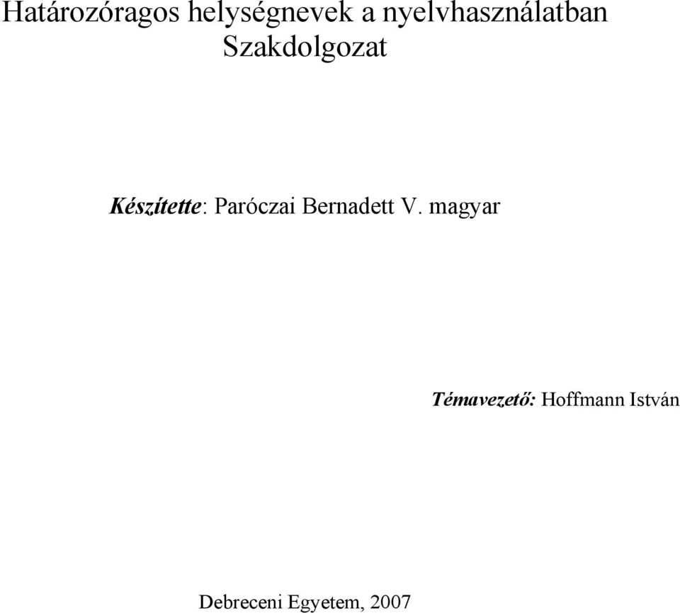 Készítette: Paróczai Bernadett V.