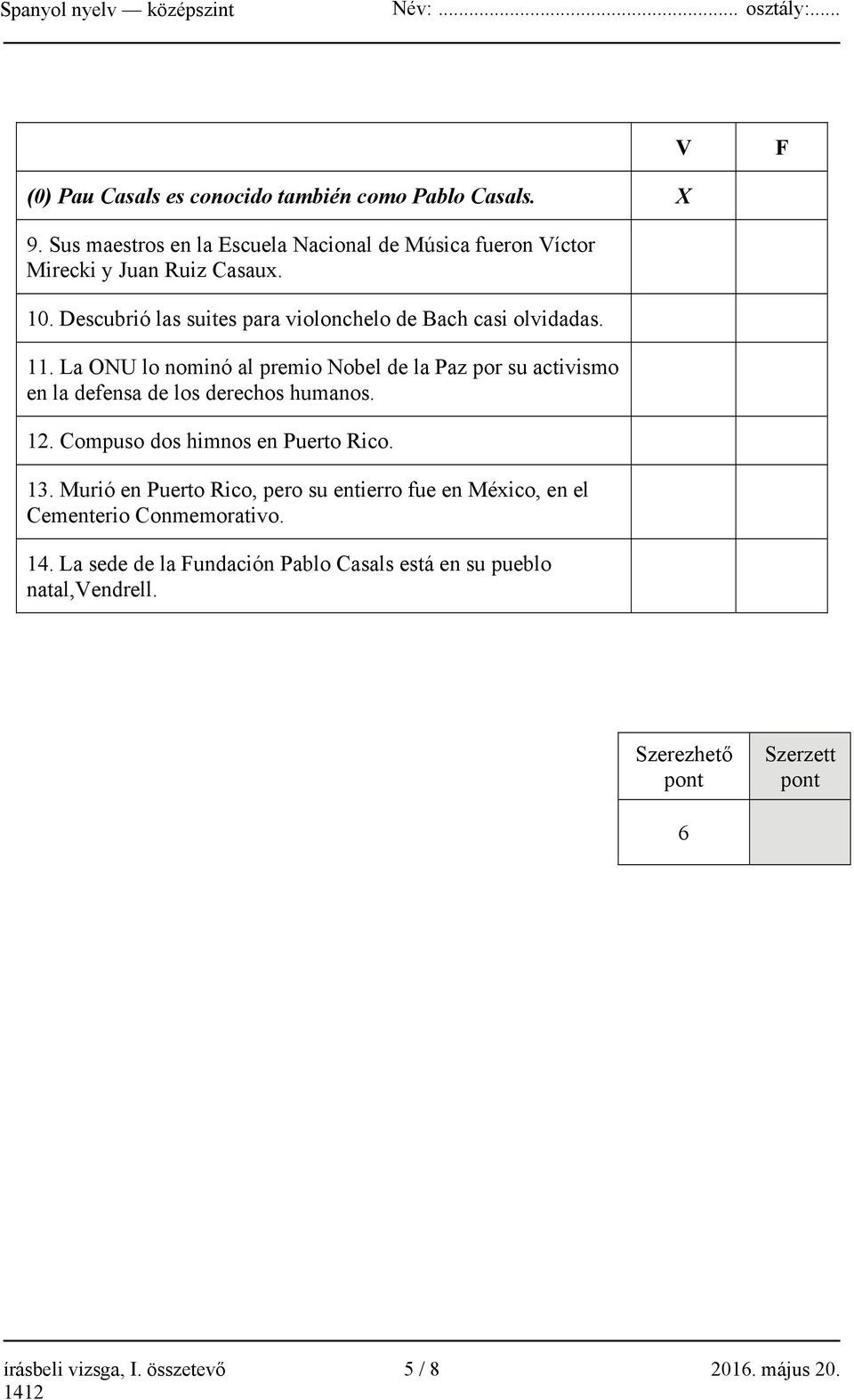 La ONU lo nominó al premio Nobel de la Paz por su activismo en la defensa de los derechos humanos. 12. Compuso dos himnos en Puerto Rico. 13.
