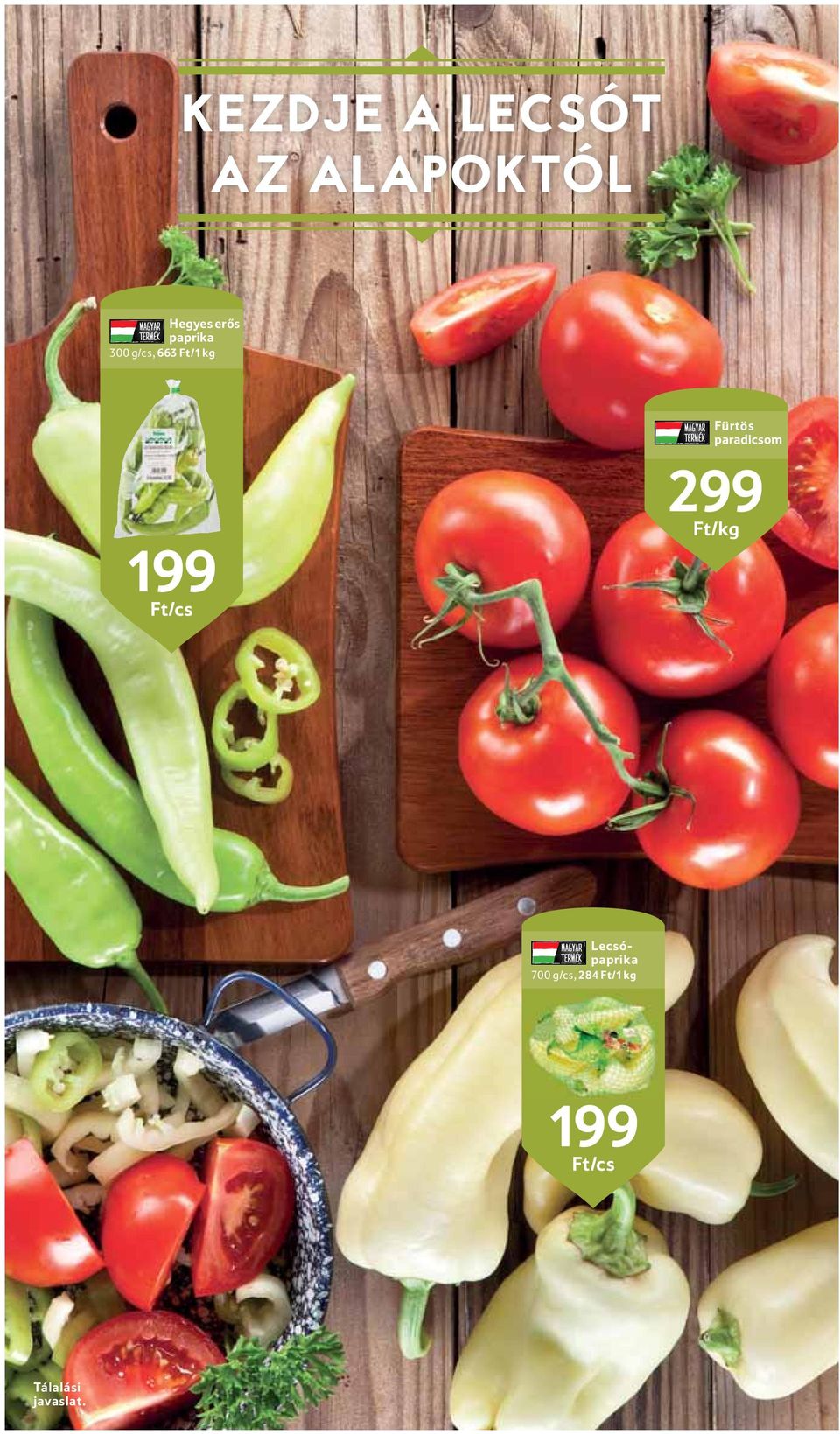 Fürtös paradicsom 299 Ft/kg Lecsópaprika