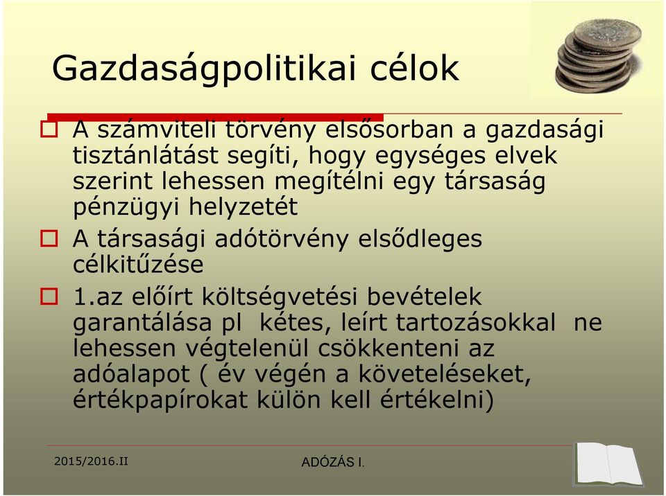 elsődleges célkitűzése 1.