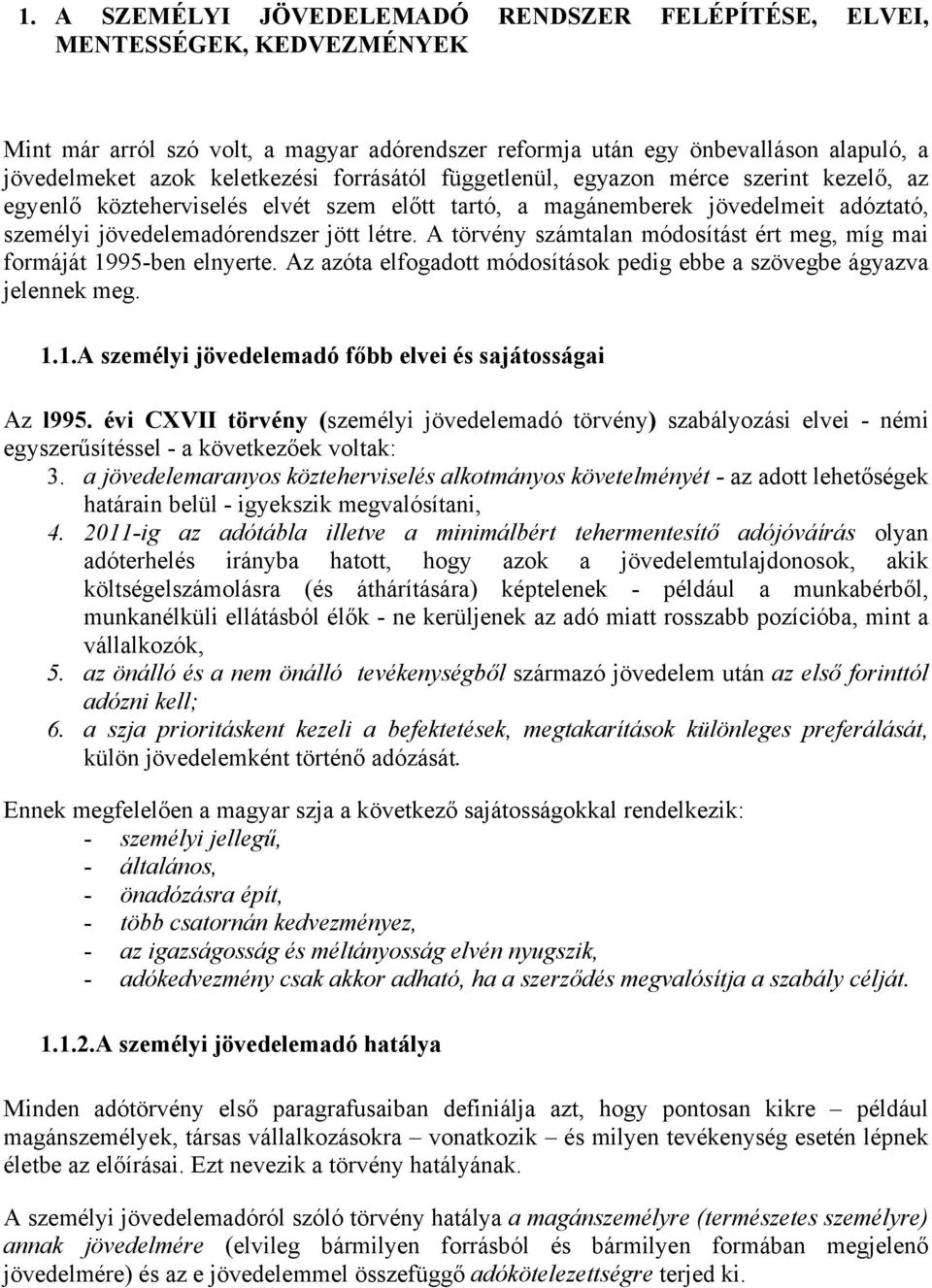 1. A SZEMÉLYI JÖVEDELEMADÓ RENDSZER FELÉPÍTÉSE, ELVEI, MENTESSÉGEK,  KEDVEZMÉNYEK - PDF Free Download