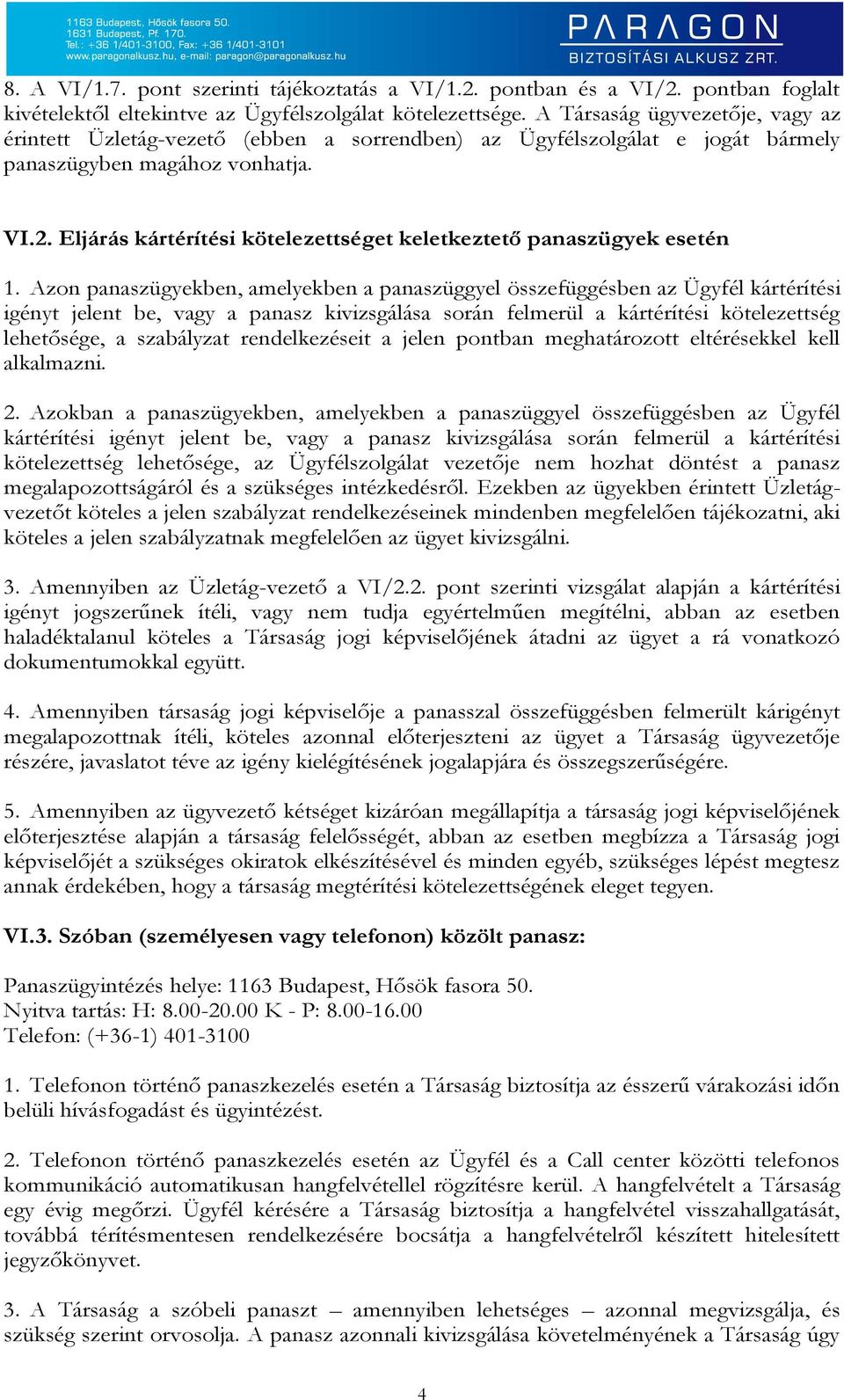 Eljárás kártérítési kötelezettséget keletkeztető panaszügyek esetén 1.