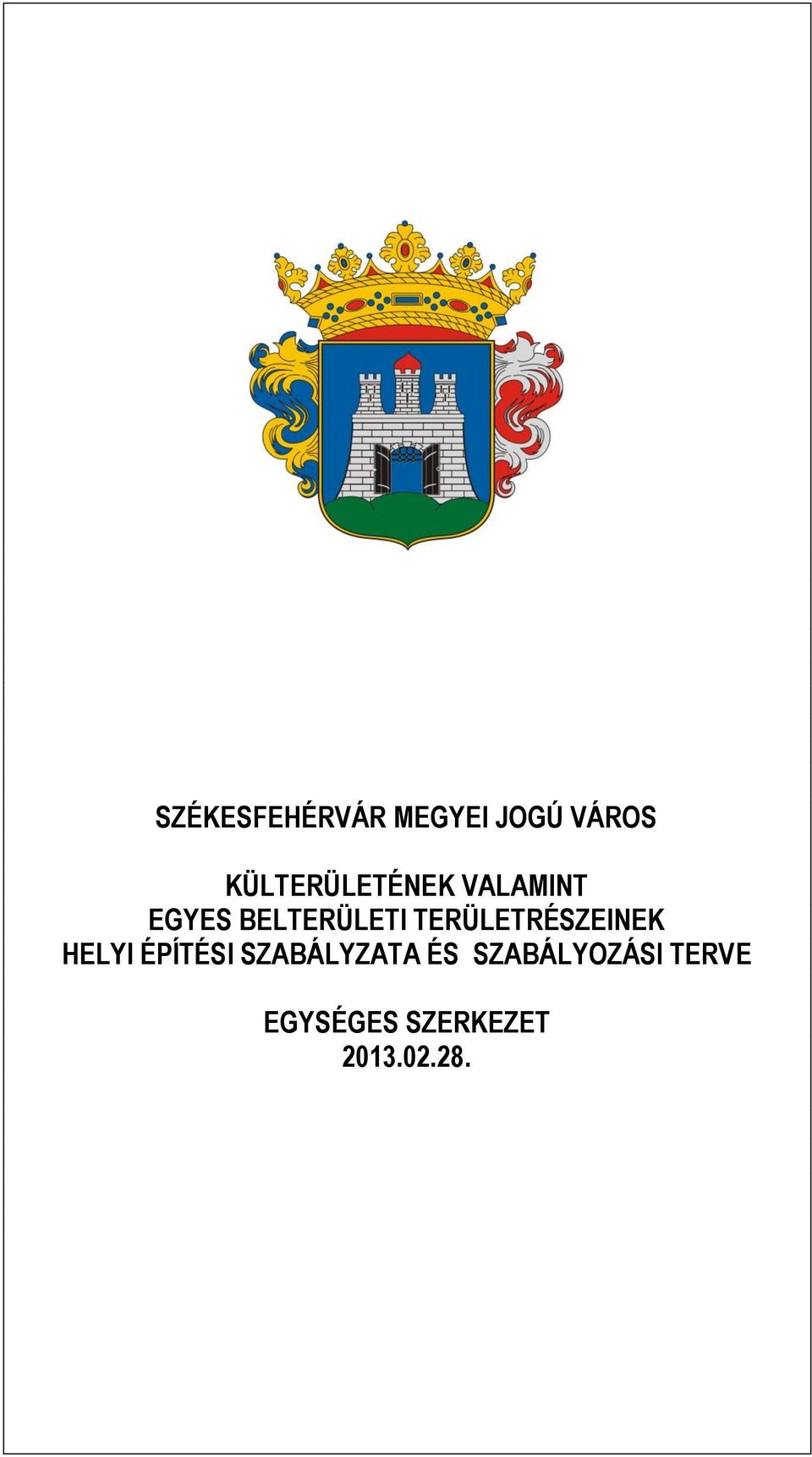 TERÜLETRÉSZEINEK HELYI ÉPÍTÉSI SZABÁLYZATA