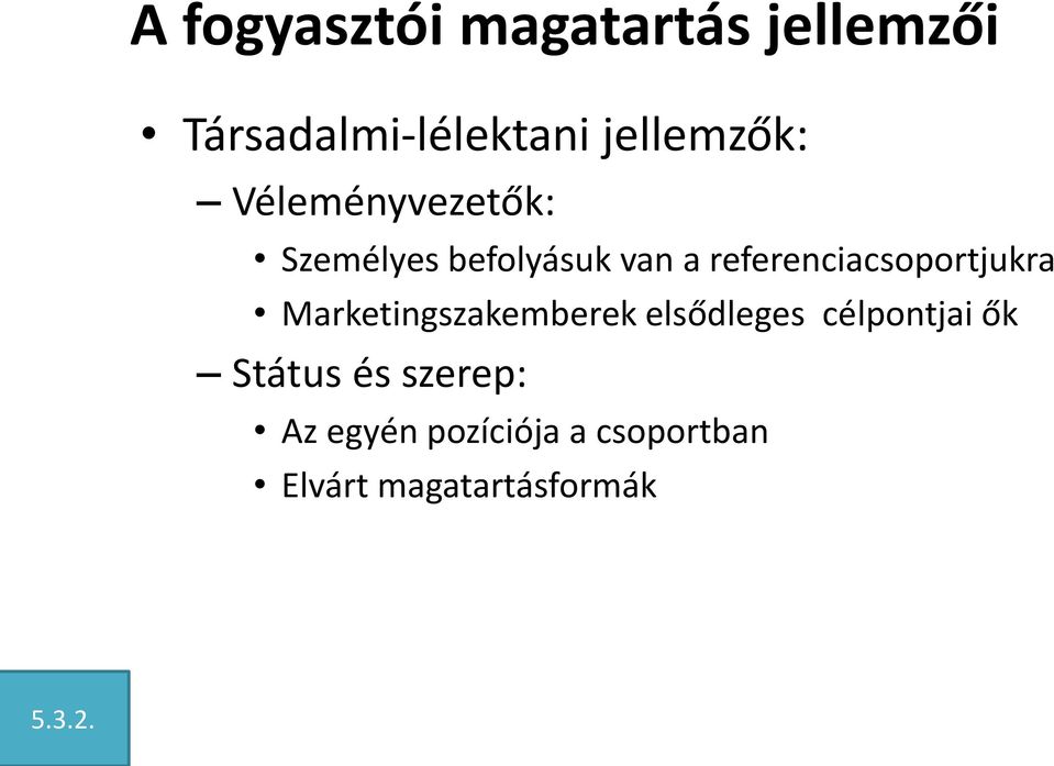 referenciacsoportjukra Marketingszakemberek elsődleges