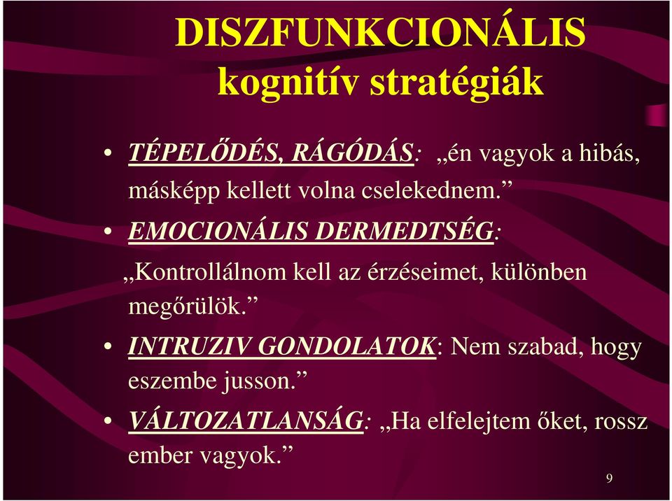 EMOCIONÁLIS DERMEDTSÉG: Kontrollálnom kell az érzéseimet, különben