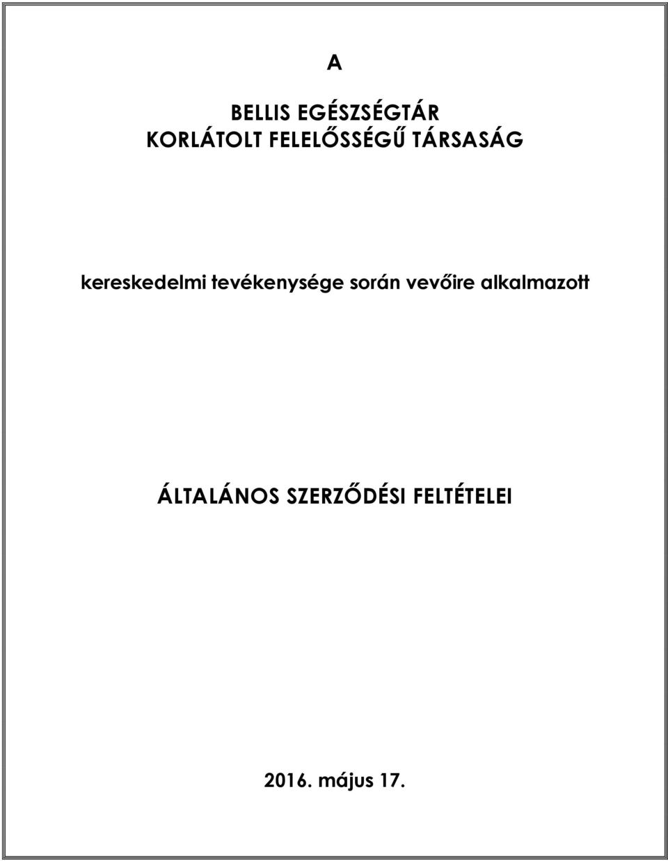 tevékenysége során vevőire