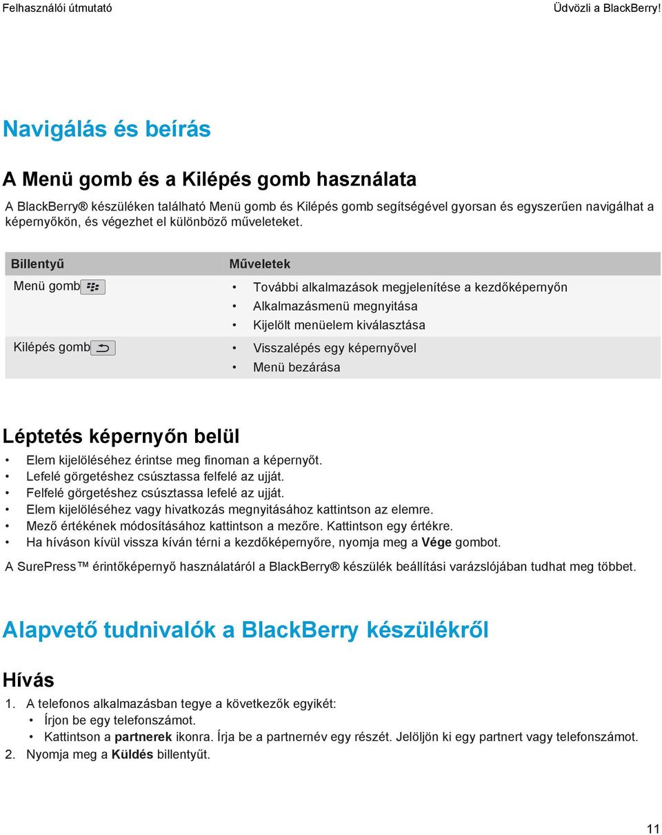 különböző műveleteket.