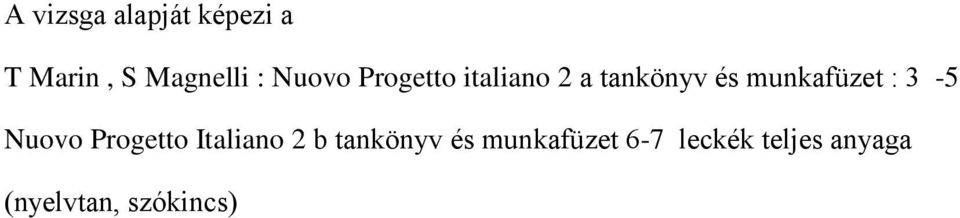 : 3-5 Nuovo Progetto Italiano 2 b tankönyv és