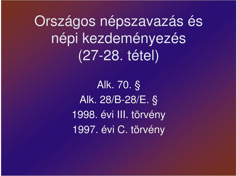 tétel) Alk. 70. Alk. 28/B-28/E.
