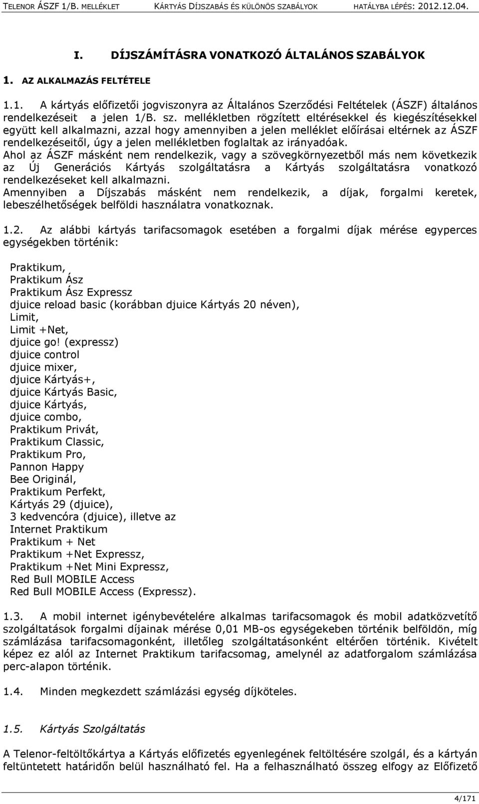 az irányadóak.