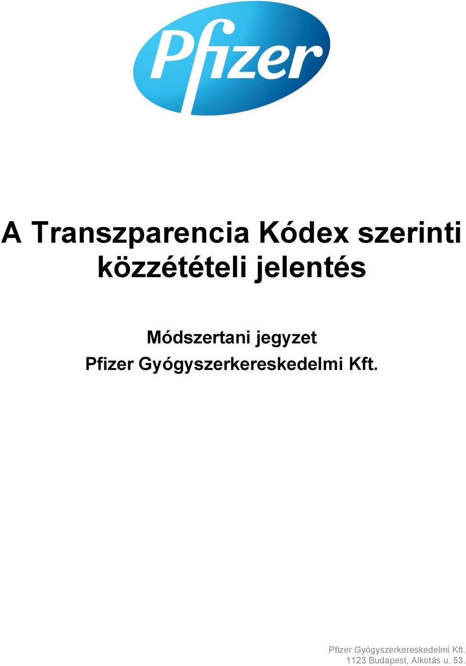 Pfizer Gyógyszerkereskedelmi Kft.