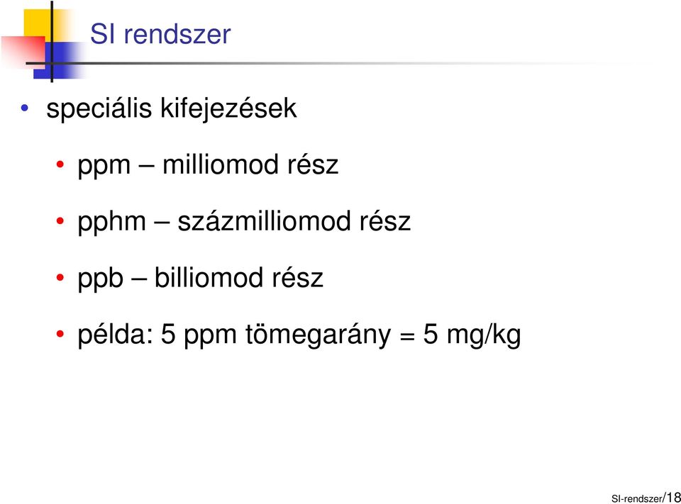 százmilliomod rész ppb billiomod