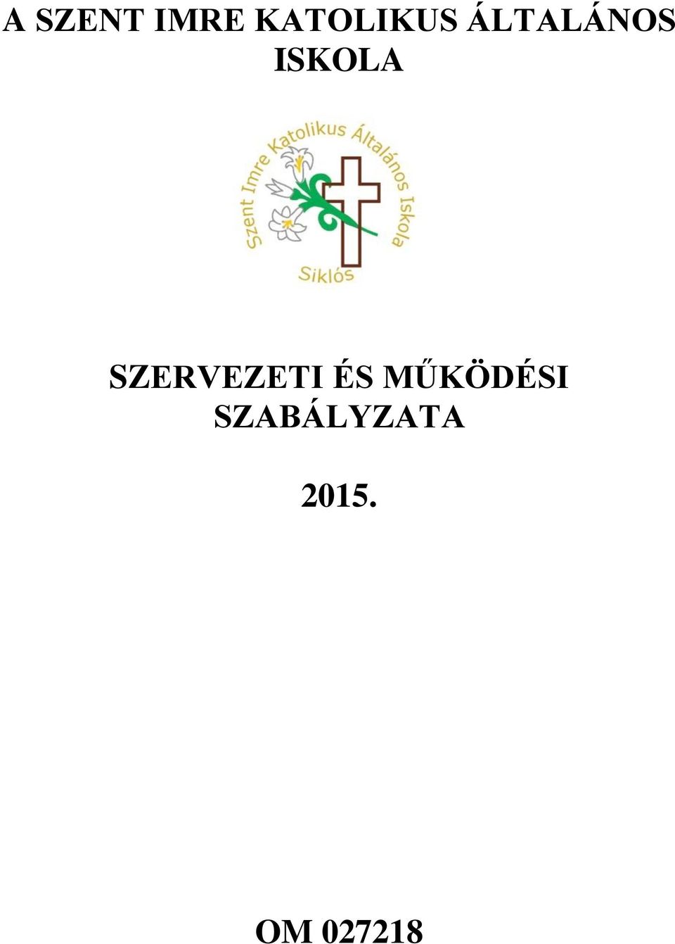 SZERVEZETI ÉS MŰKÖDÉSI