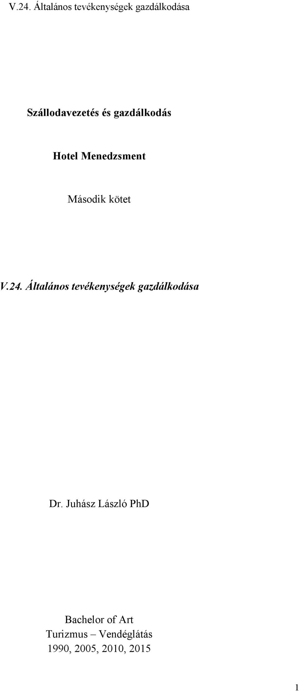 Általános tevékenységek gazdálkodása Dr.