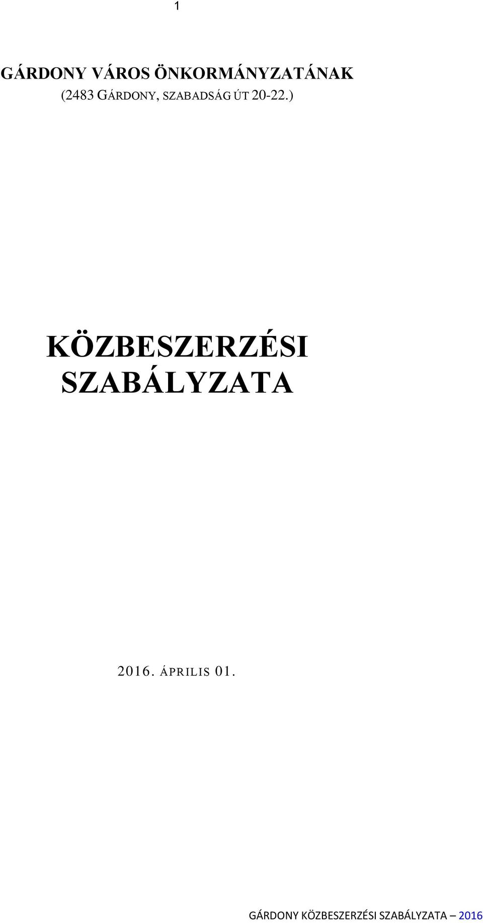 GÁRDONY, SZABADSÁG ÚT 2022.