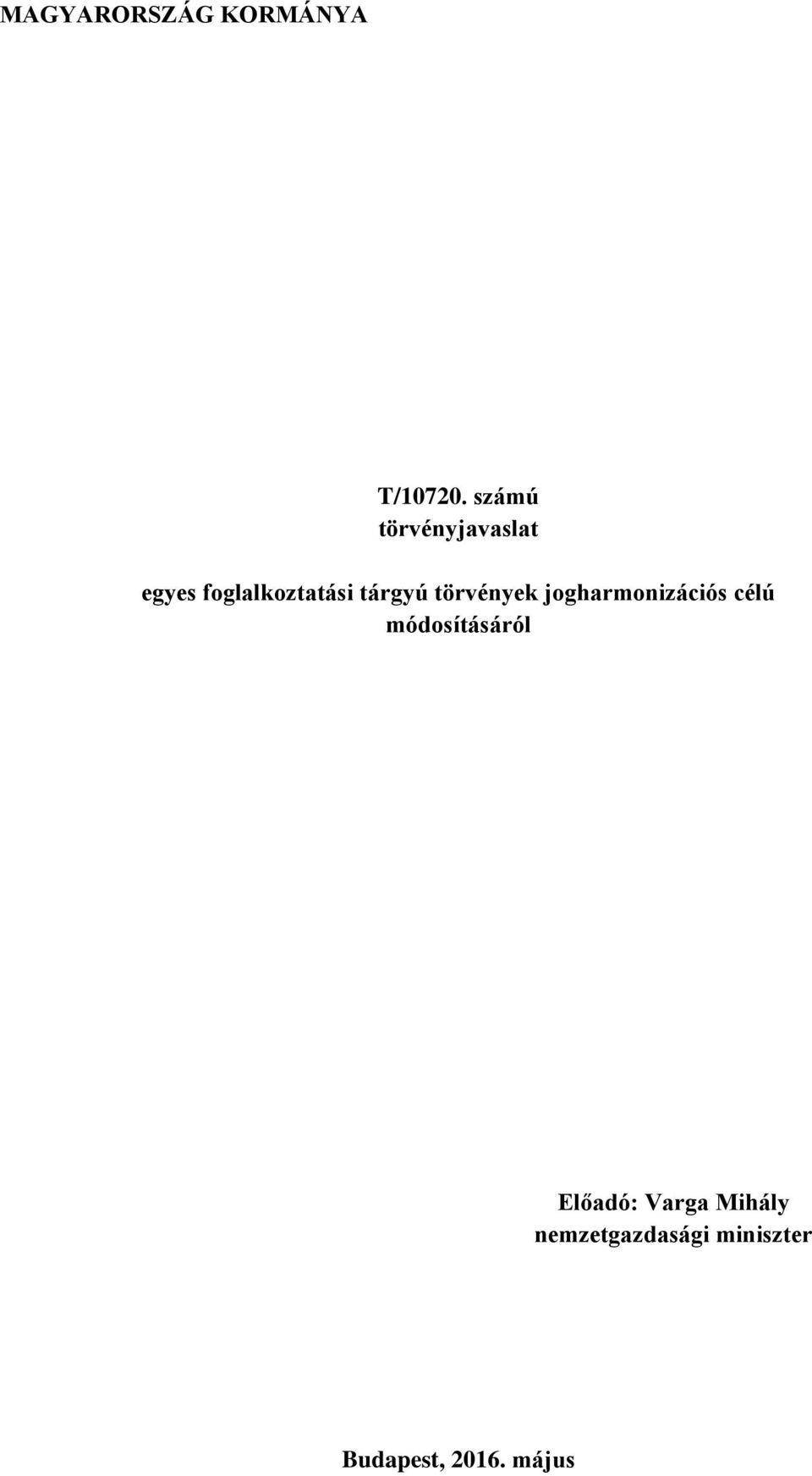 tárgyú törvények jogharmonizációs célú