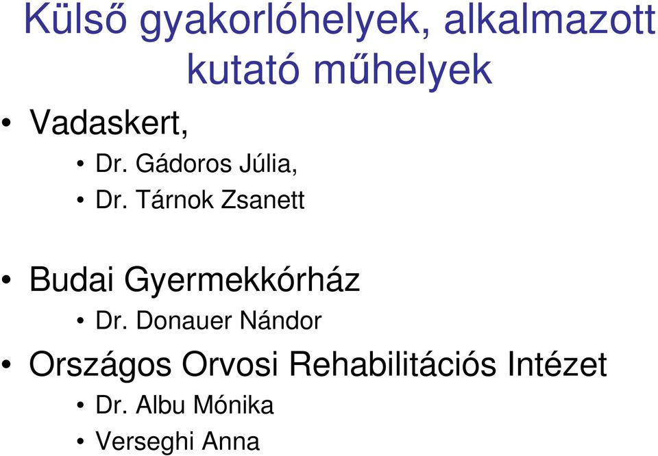 Tárnok Zsanett Budai Gyermekkórház Dr.