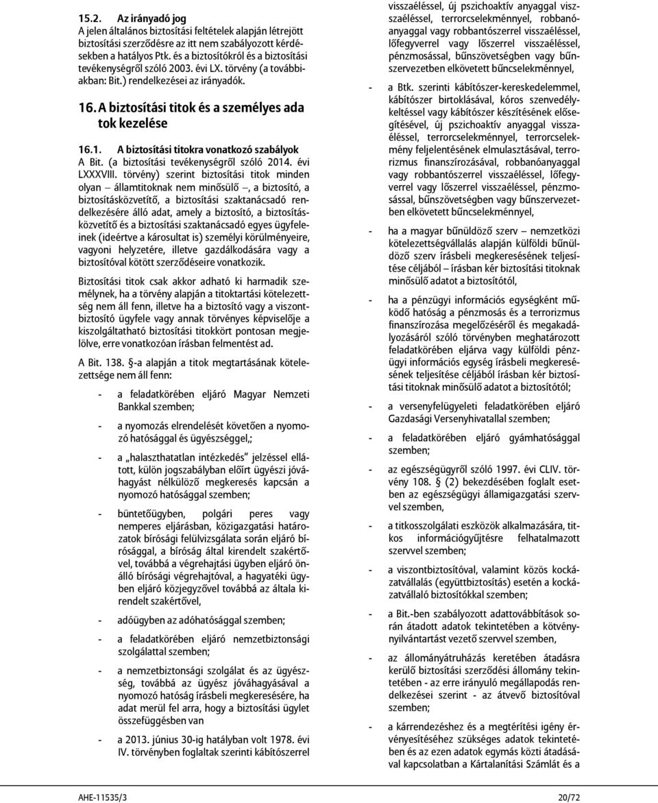 (a biztosítási tevékenységről szóló 2014. évi LXXXVIII.