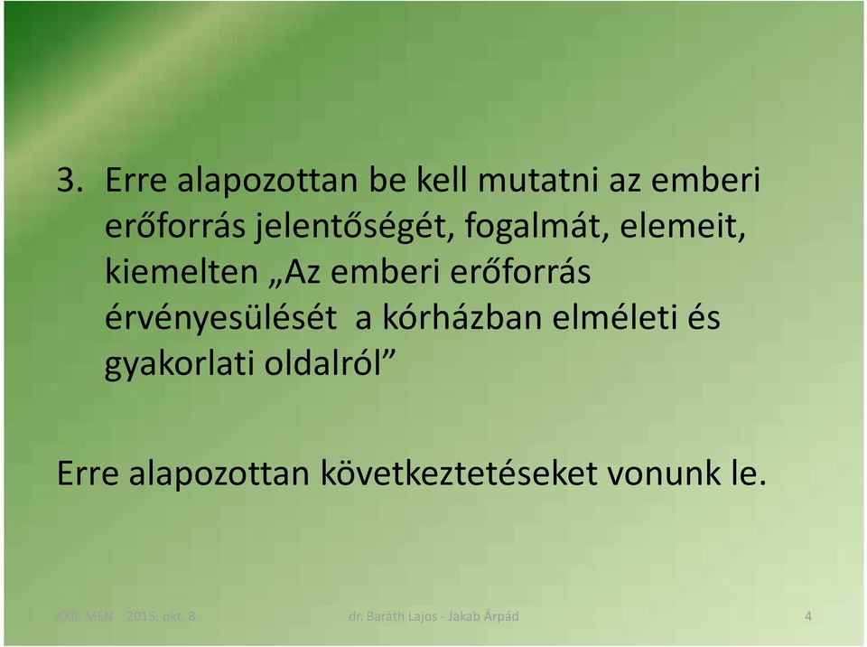 erőforrás érvényesülését a kórházban elméleti és
