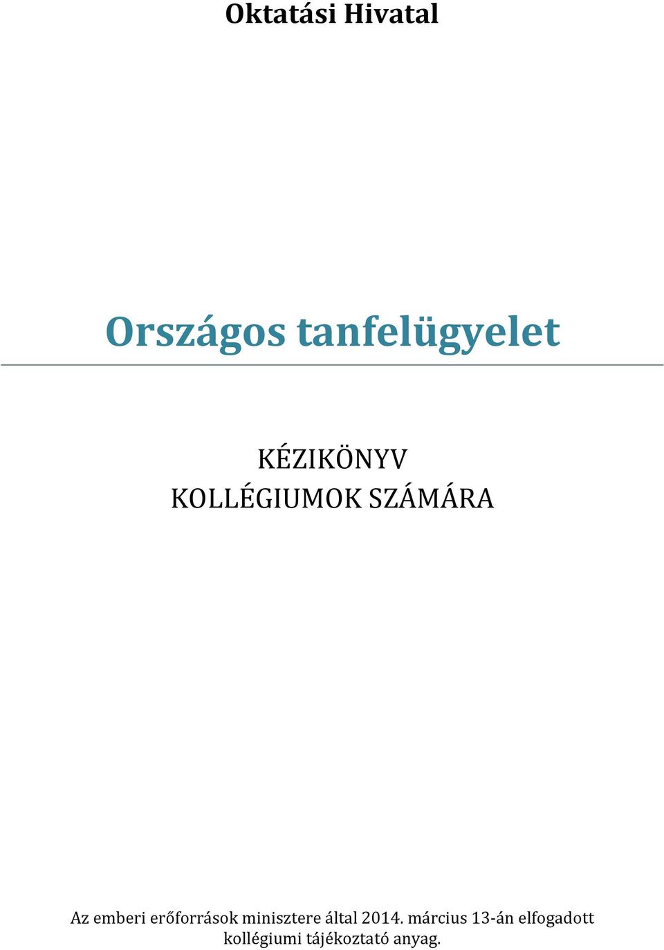 erőforrások minisztere által 2014.