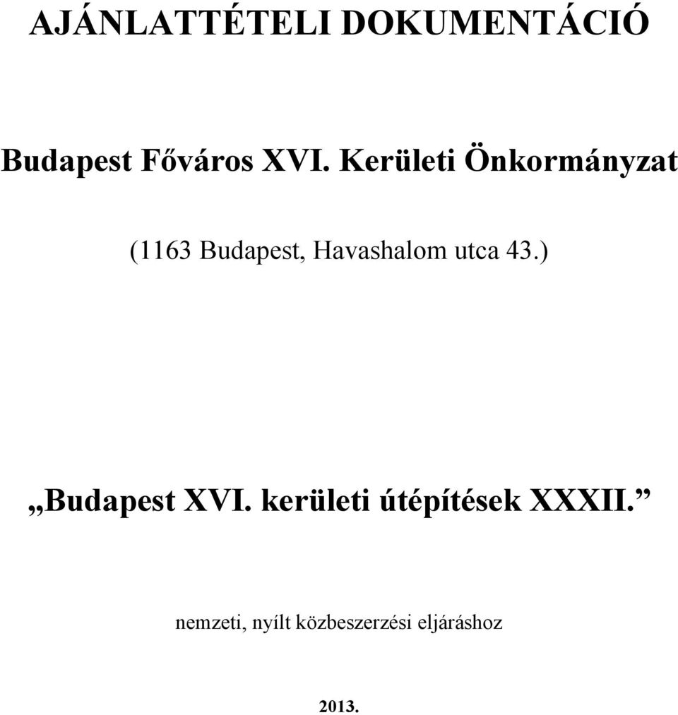utca 43.) Budapest XVI.