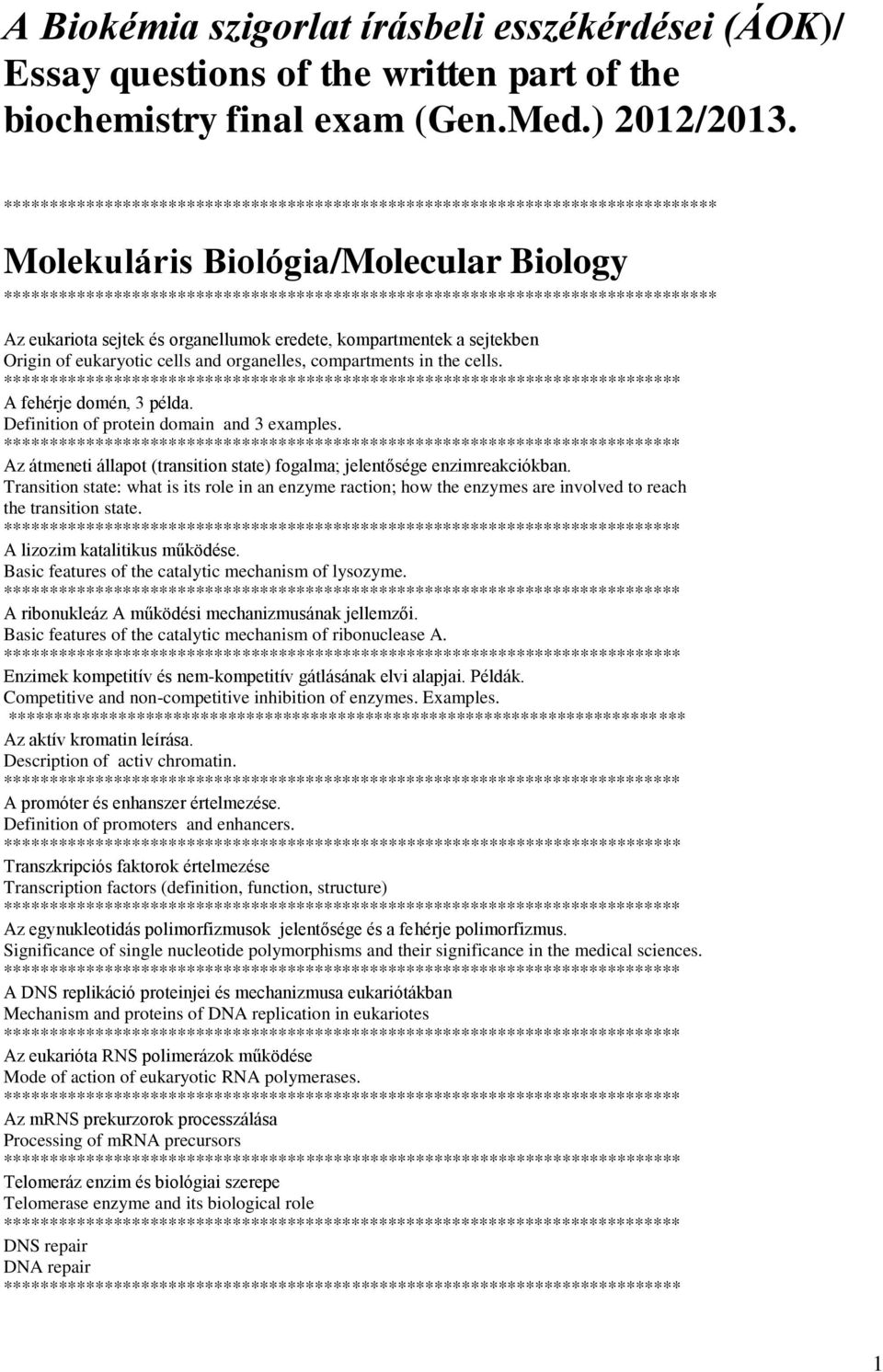 compartments in the cells. ************** A fehérje domén, 3 példa. Definition of protein domain and 3 examples.