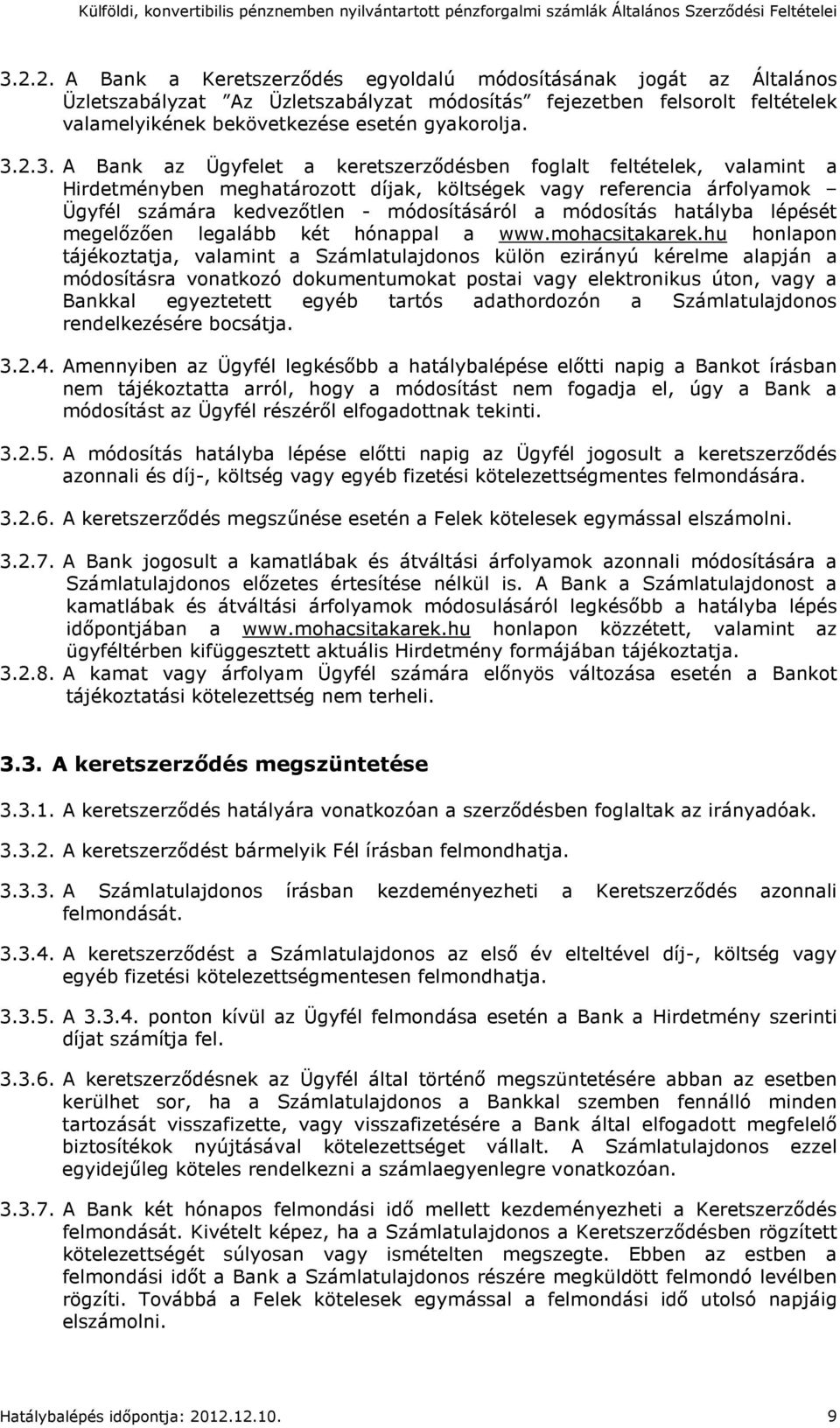 módosítás hatályba lépését megelőzően legalább két hónappal a www.mohacsitakarek.