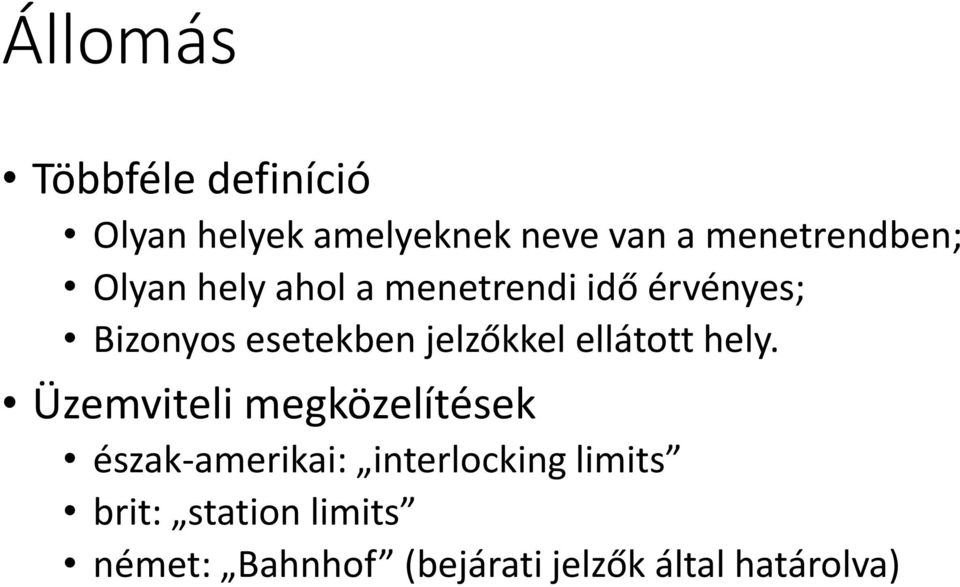 esetekben jelzőkkel ellátott hely.