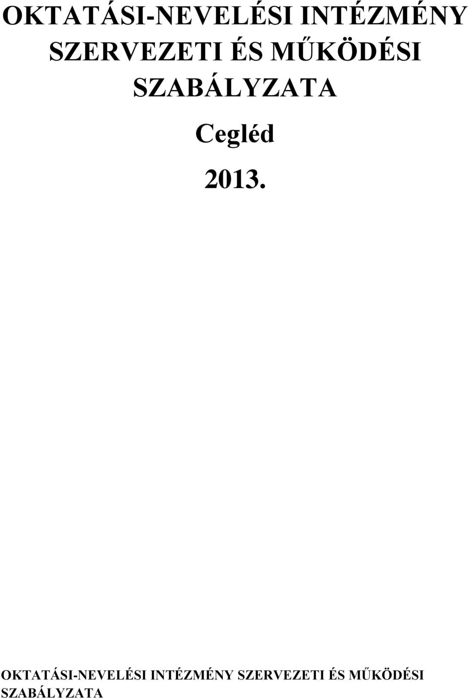 Cegléd 2013.
