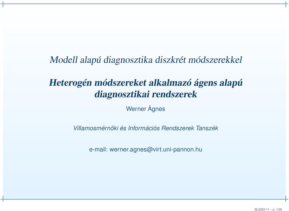Heterogén módszereket alkalmazó ágens alapú diagnosztikai