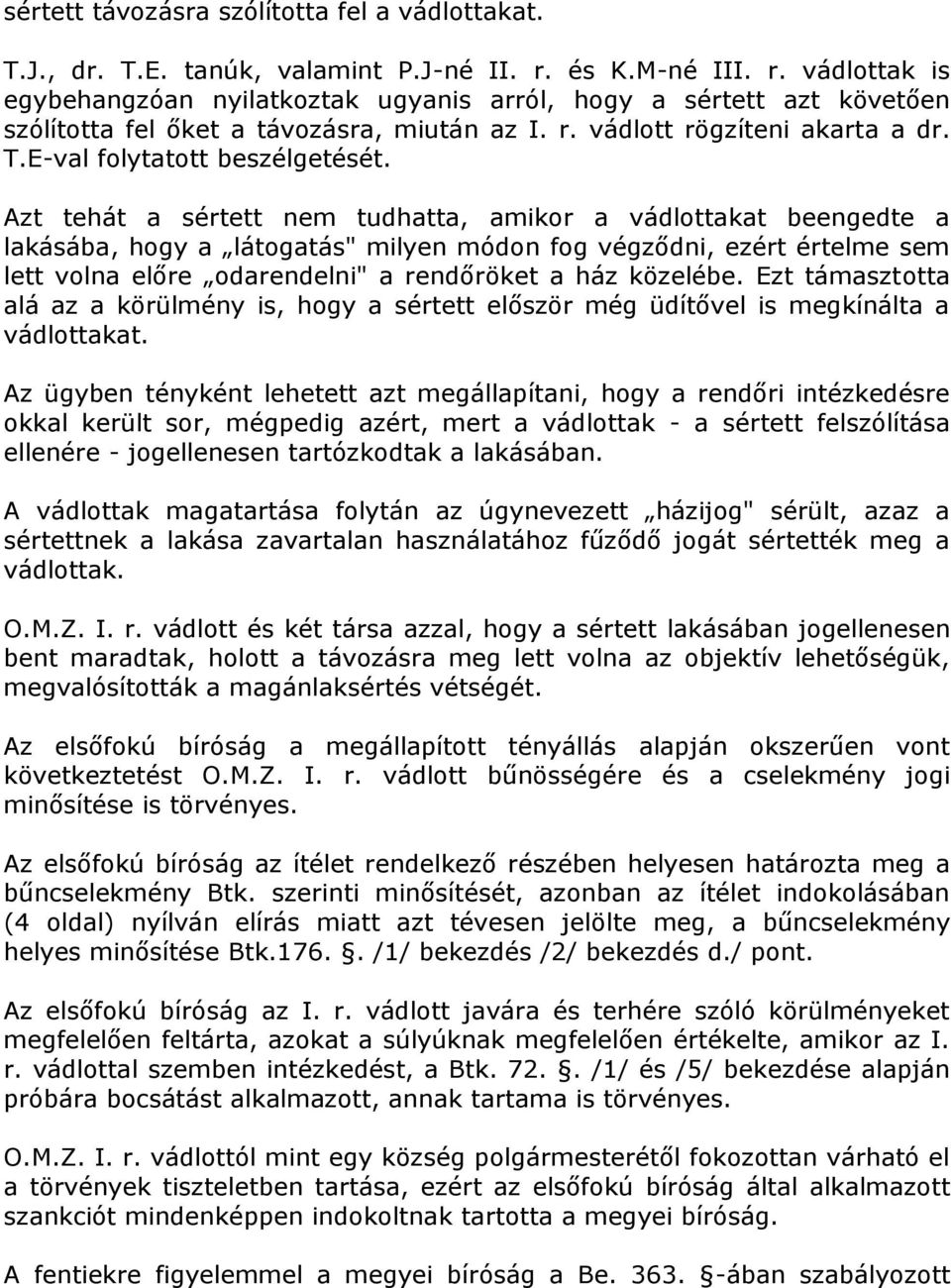 E-val folytatott beszélgetését.