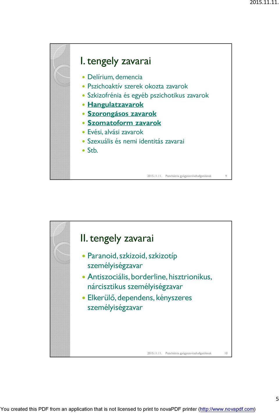11. Pszichiátria gyógyszerészhallgatóknak 9 II.