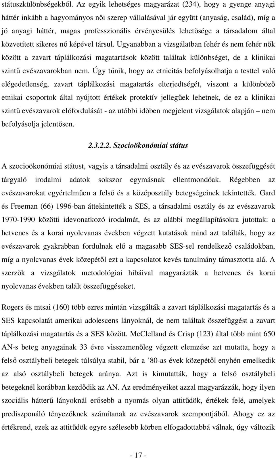 lehetősége a társadalom által közvetített sikeres nő képével társul.