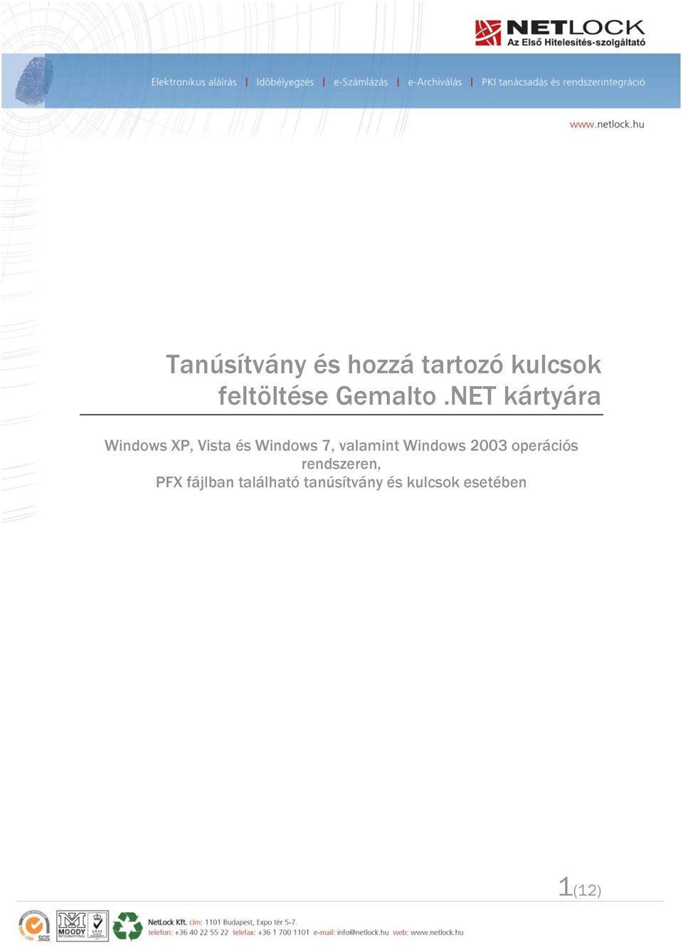 NET kártyára Windows XP, Vista és Windows 7,