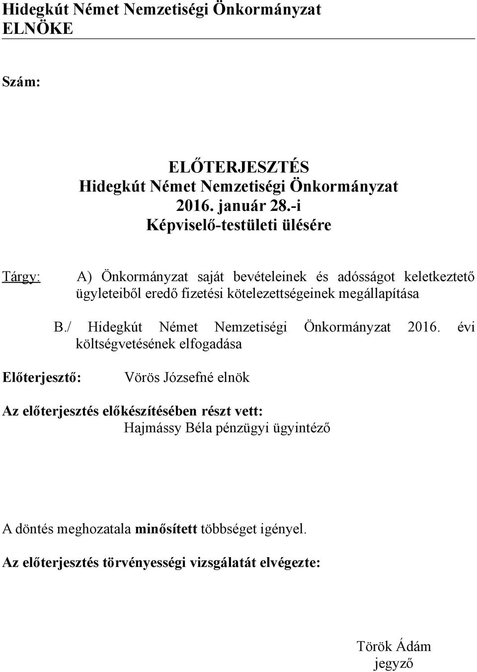 megállapítása B./ Hidegkút Német Nemzetiségi Önkormányzat 2016.