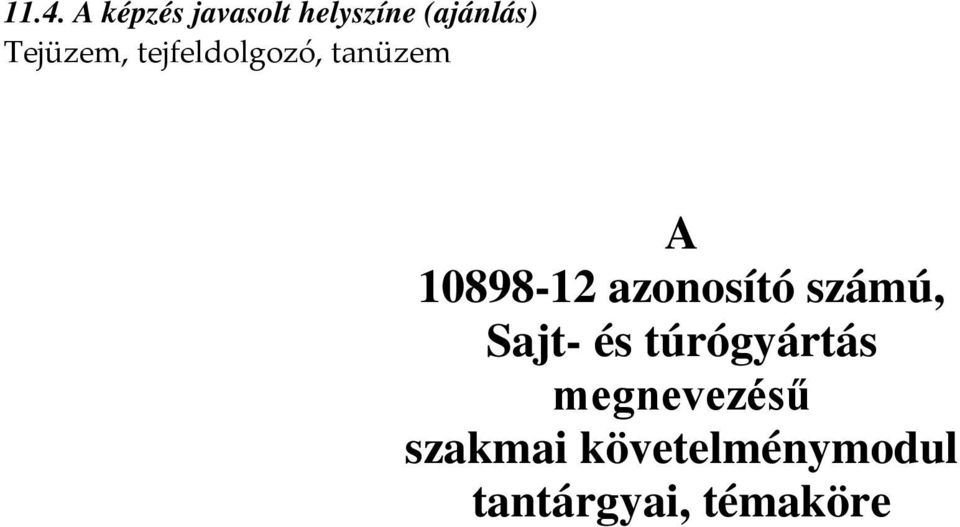azonosító számú, Sajt- és túrógyártás