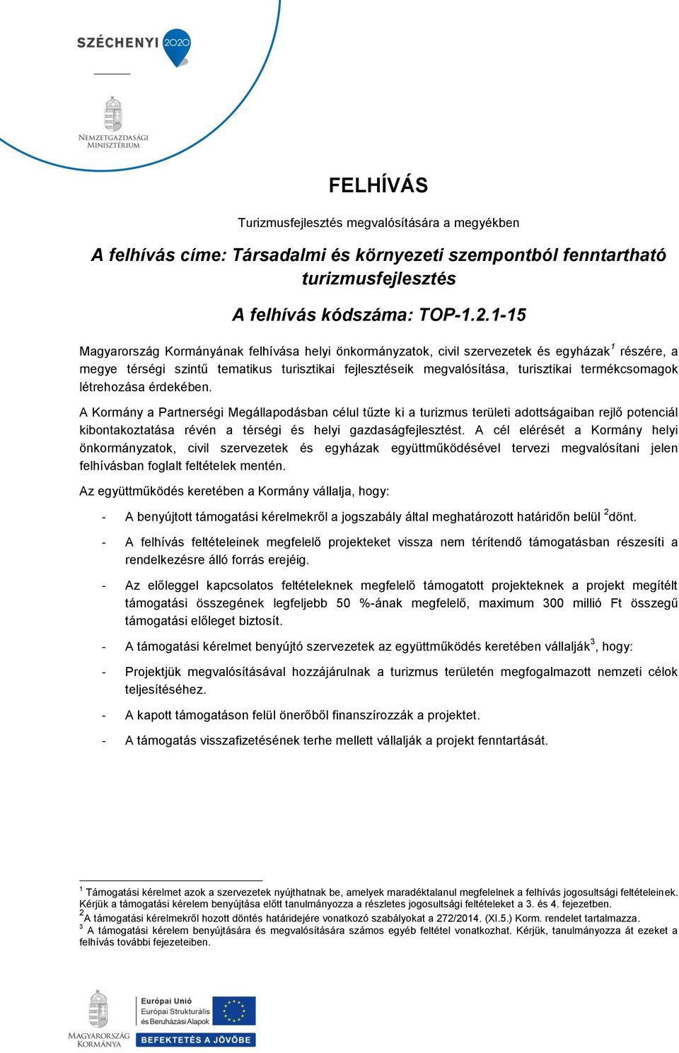 termékcsomagok létrehozása érdekében.