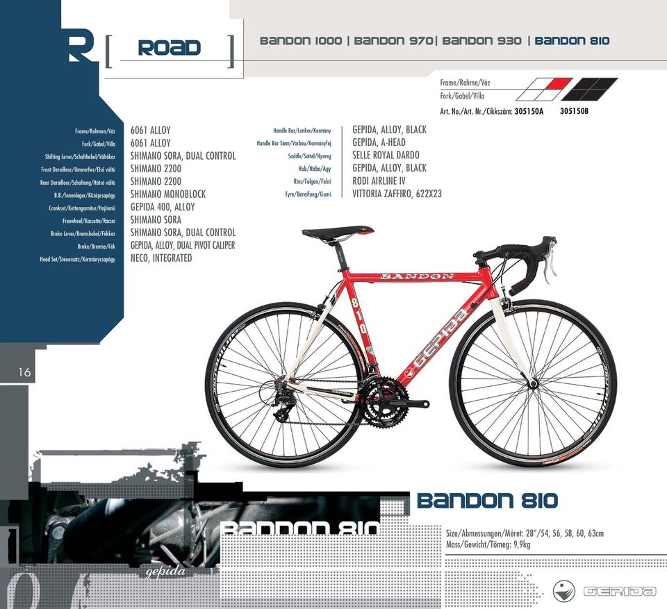 MONOBLOCK GEPIDA 400, ALLOY SHIMANO SORA SHIMANO SORA, DUAL CONTROL GEPIDA, ALLOY, DUAL PIVOT CALIPER NECO, INTEGRATED GEPIDA,