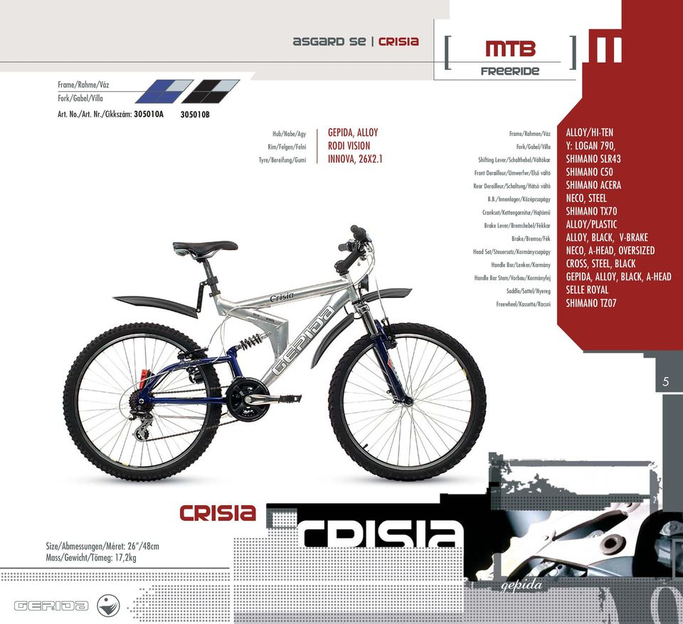 1 Front Derailleur/Umwerfwr/Elsô váltó ALLOY/HI-TEN Y: LOGAN 790, SHIMANO SLR43 SHIMANO C50 SHIMANO ACERA