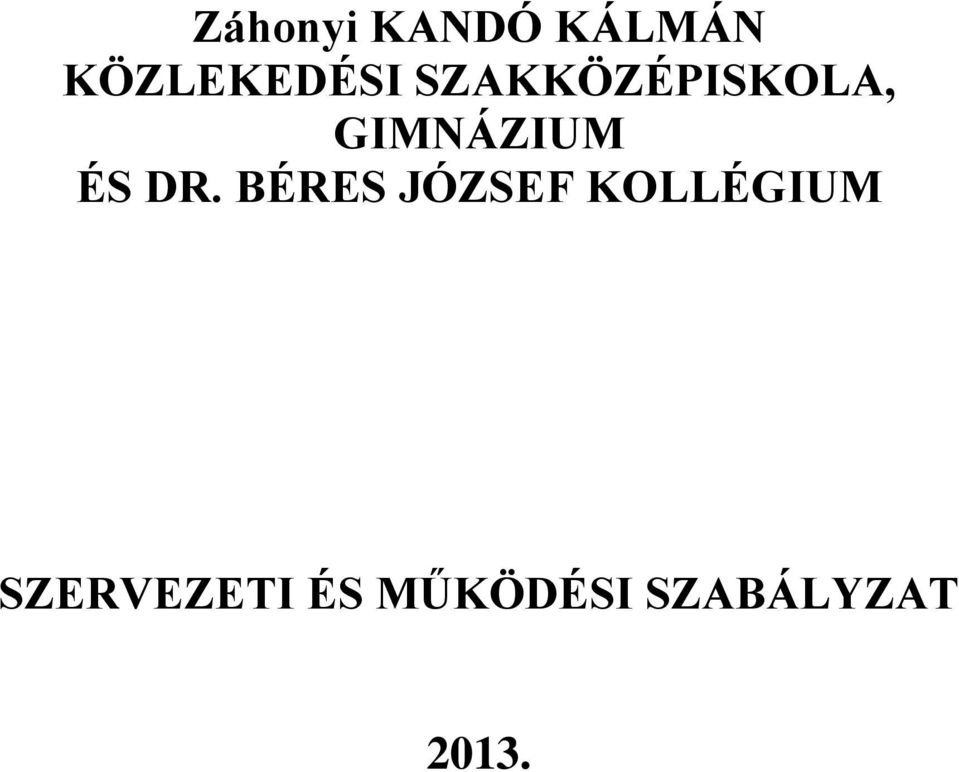 BÉRES JÓZSEF KOLLÉGIUM
