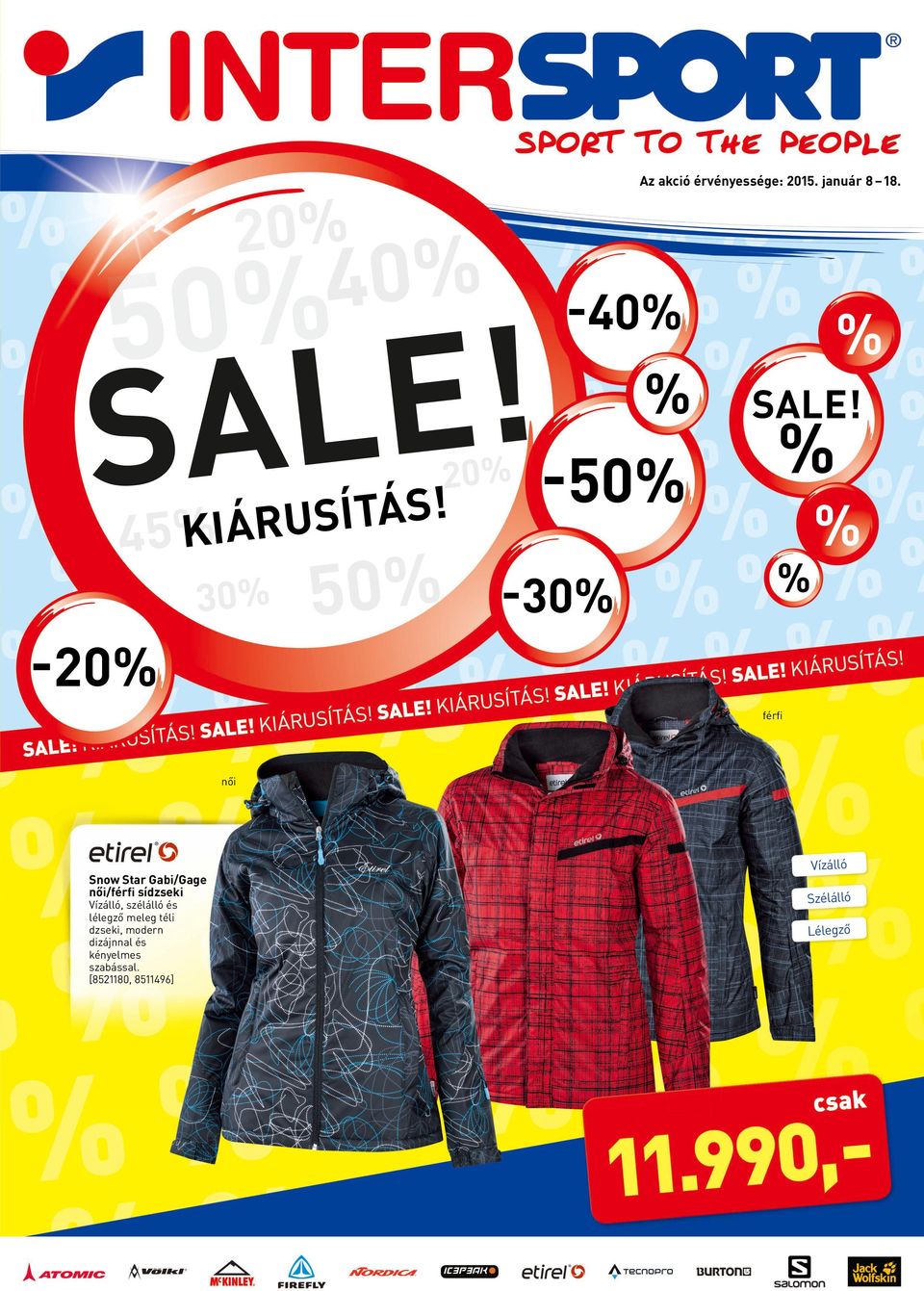 SALE! 40% 50% -50% -20% 45% -40% -30% KIÁRUSÍTÁS! SALE! 30% 20% Az akció  érvényessége: január Vízálló. Szélálló. - PDF Ingyenes letöltés