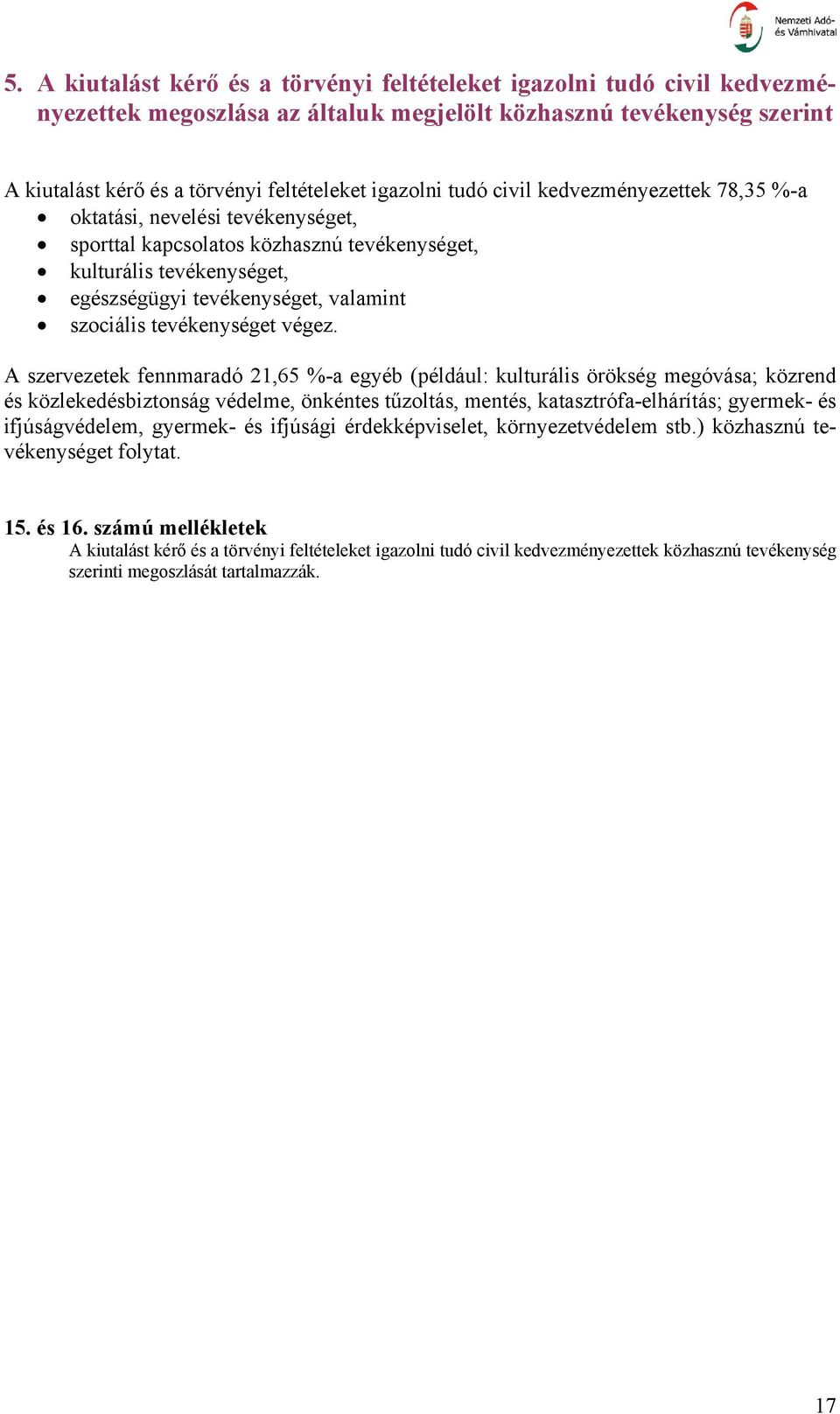 tevékenységet végez.
