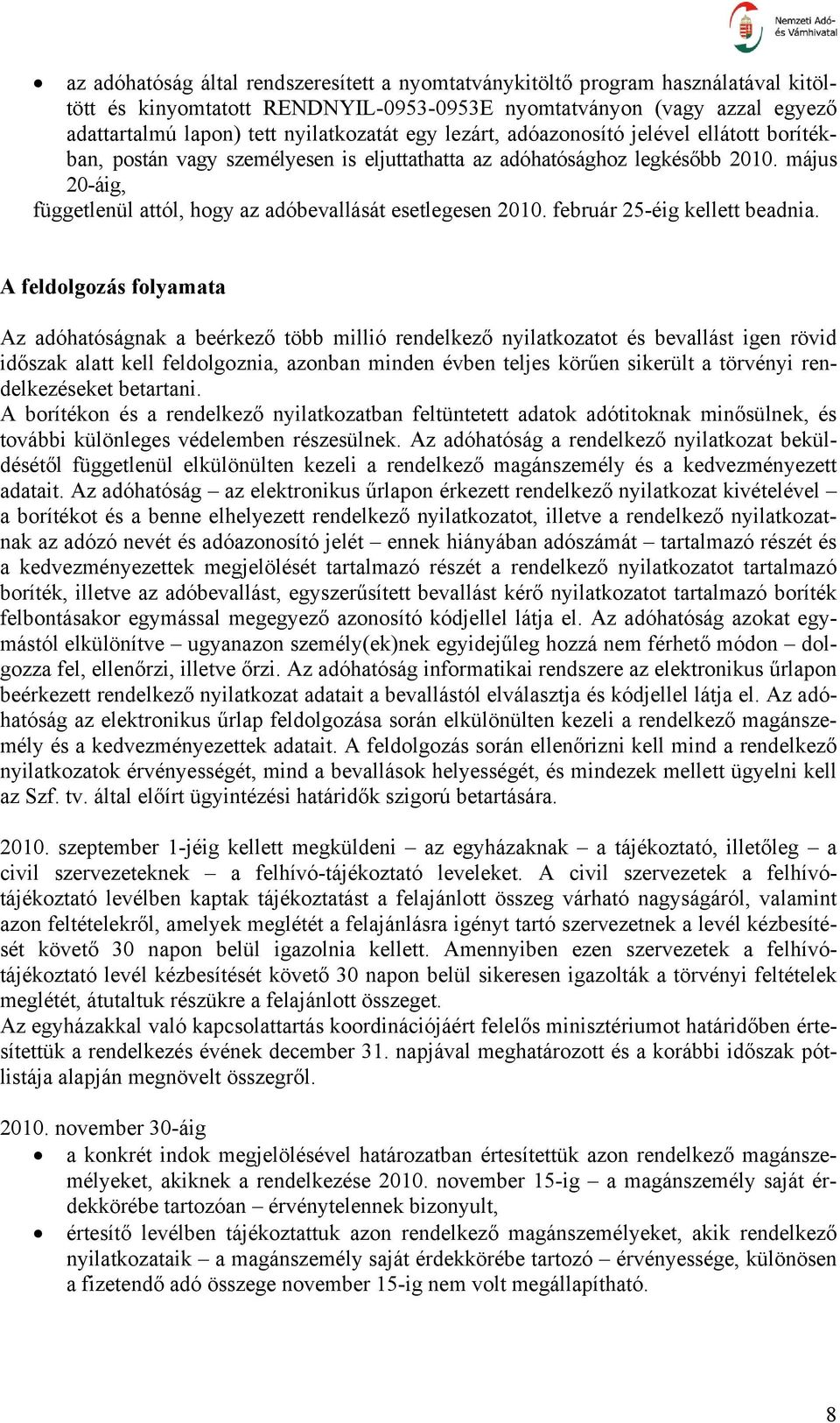 február 25-éig kellett beadnia.