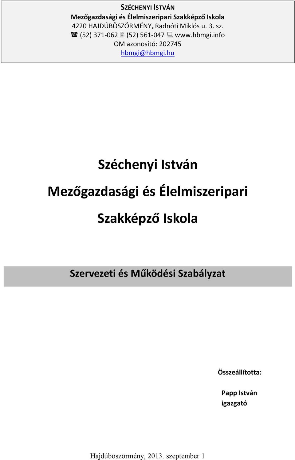 info OM azonosító: 202745 hbmgi@hbmgi.