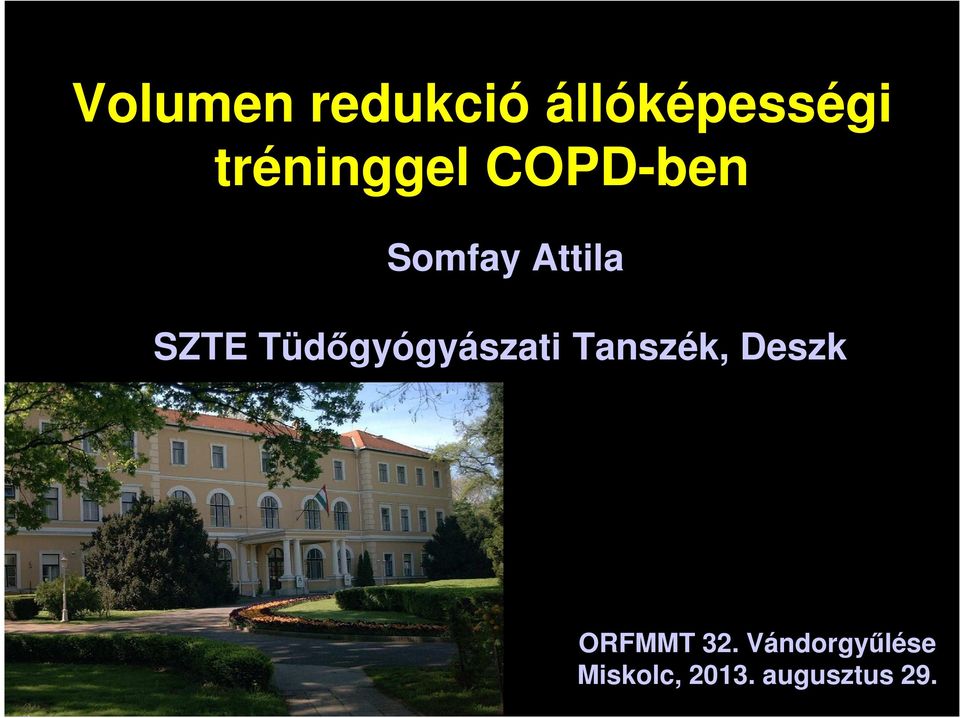 Tüdőgyógyászati Tanszék, Deszk ORFMMT