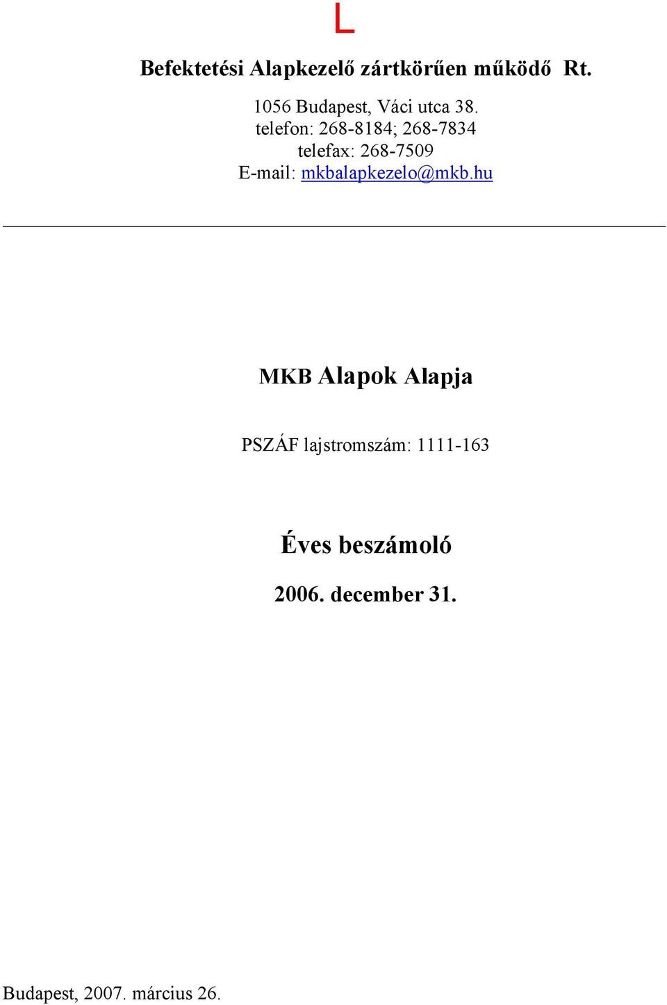 telefon: 268-8184; 268-7834 telefax: 268-7509 E-mail: