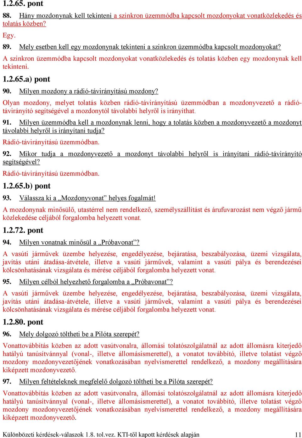 a) pont 90. Milyen mozdony a rádió-távirányítású mozdony?