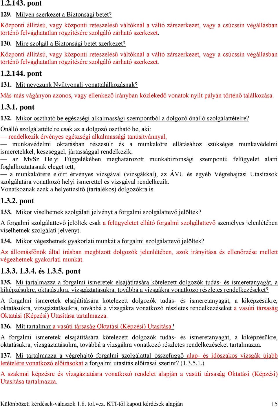 Mire szolgál a Biztonsági betét szerkezet?