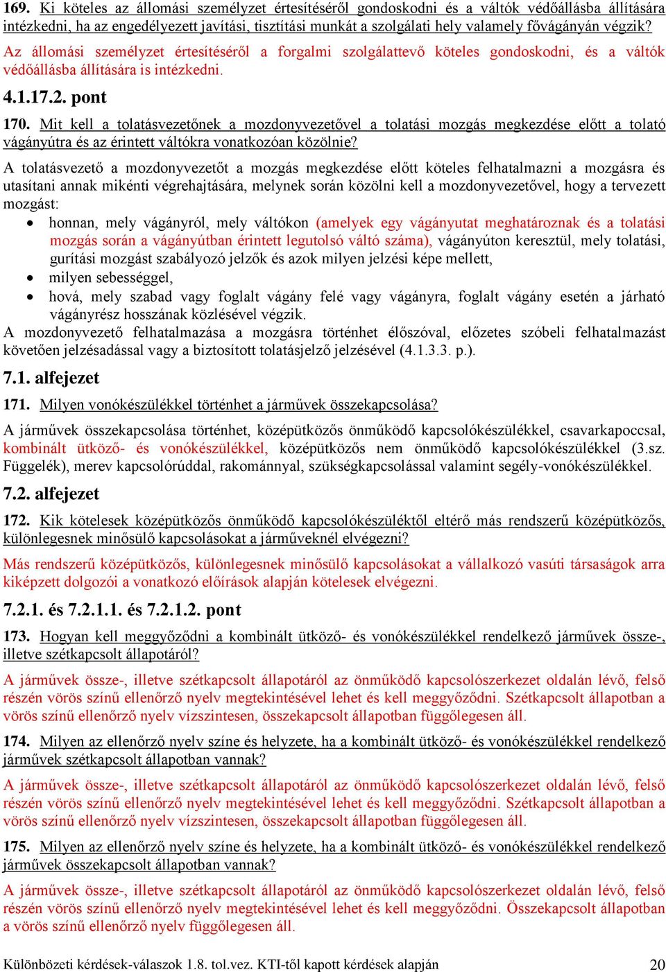 Mit kell a tolatásvezetőnek a mozdonyvezetővel a tolatási mozgás megkezdése előtt a tolató vágányútra és az érintett váltókra vonatkozóan közölnie?